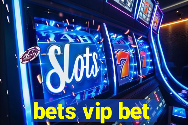 bets vip bet